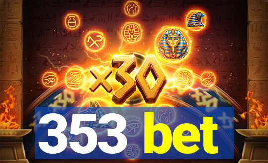 353 bet